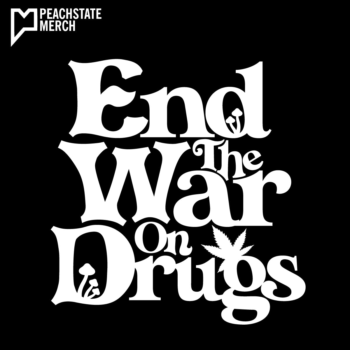 END THE WAR ON DRUGS